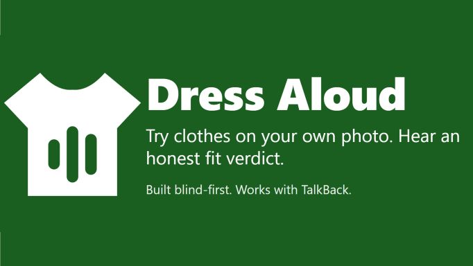 The Dress Aloud logo which features a white silhouette of a t-shirt on a solid green background. Inside the t-shirt, there are three vertical green bars that resemble a sound wave or audio equalizer, with the middle bar being the tallest. Next to the logo are the words 'Dress Aloud.  Try clothes on your own photo.  Hear an honest fit verdict.  Built blind-first.  Works with TalkBack.'